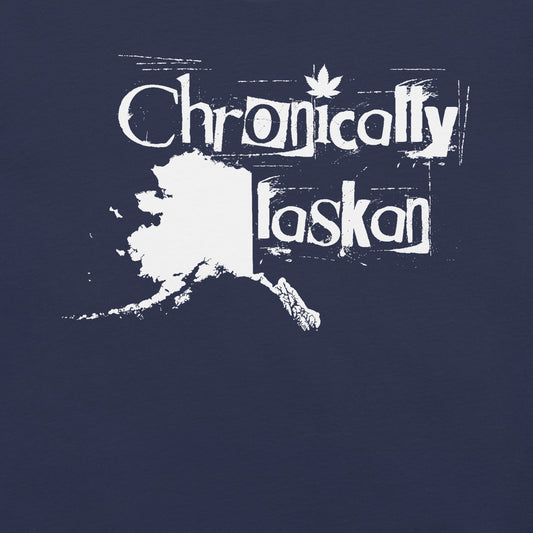 Chronically Alaskan TShirt